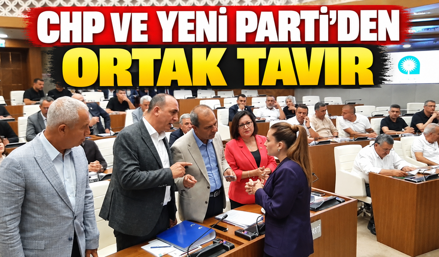 CHP ve Yeni Parti'den ortak tavır