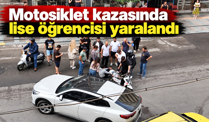 Motosiklet kazasında lise öğrencisi yaralandı