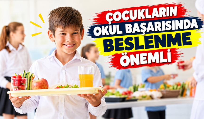 Çocukların okul başarısında beslenme önemli