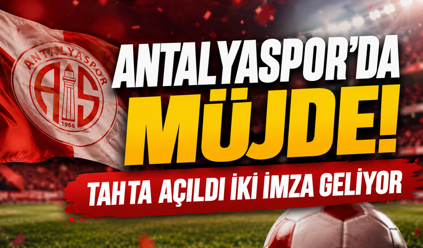 Antalyaspor’da müjde!  Tahta açıldı iki imza geliyor