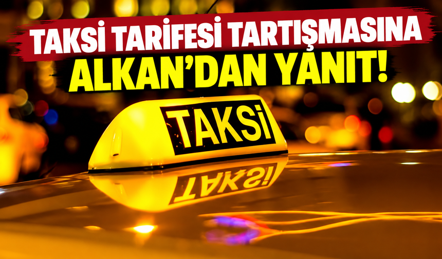 Taksimetre ücretleriyle ilgili açıklama