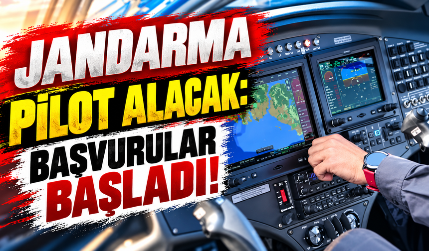 Jandarma pilot alacak: Başvurular başladı!