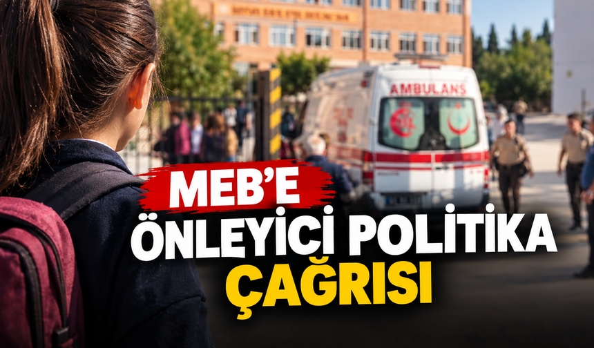 MEB'e önleyici politika çağrısı