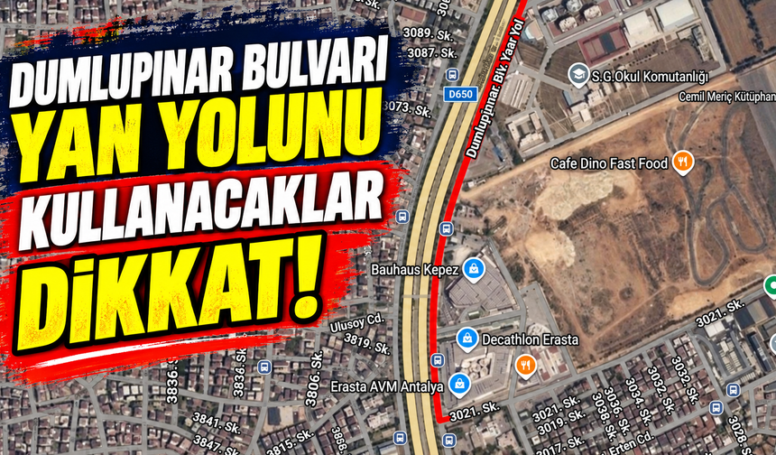 Dumlupınar Bulvarı yan yolunu kullanacaklar dikkat!