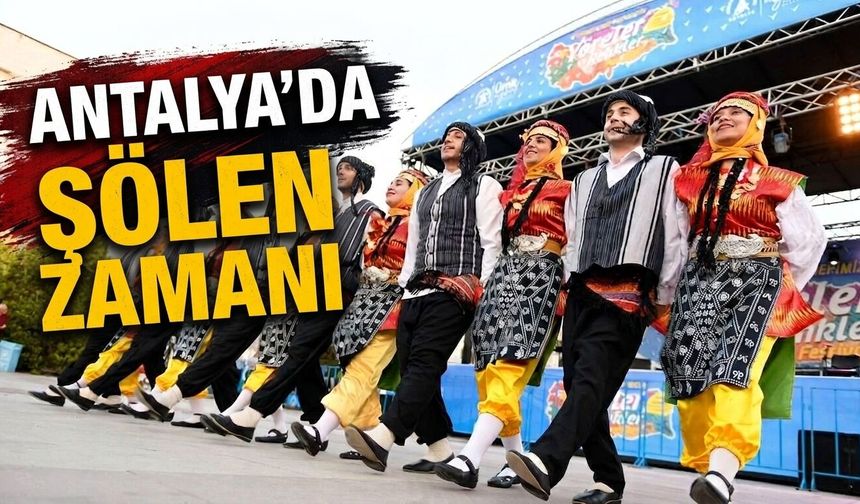 Antalya'da şölen zamanı