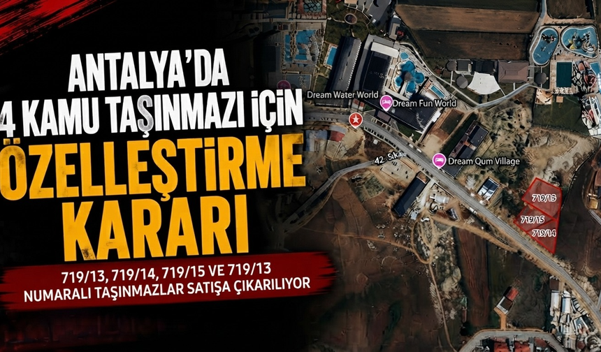 Antalya’da özelleştirme kararı