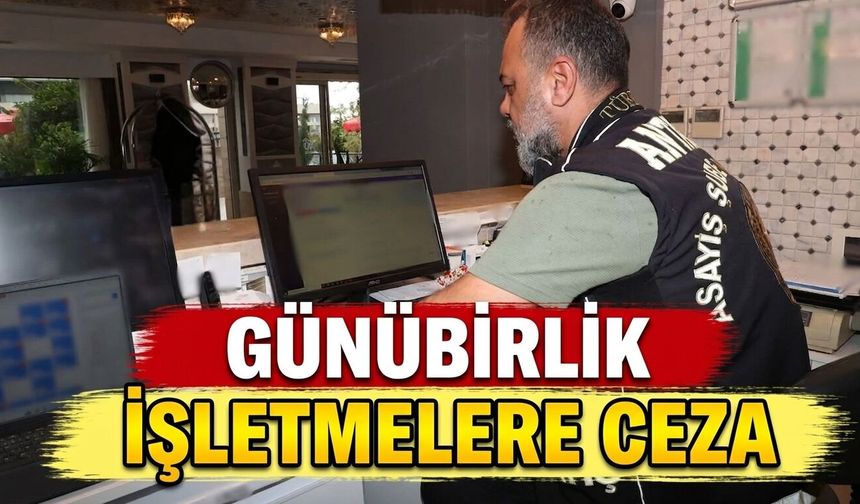 Günübirlik işletmelere ceza