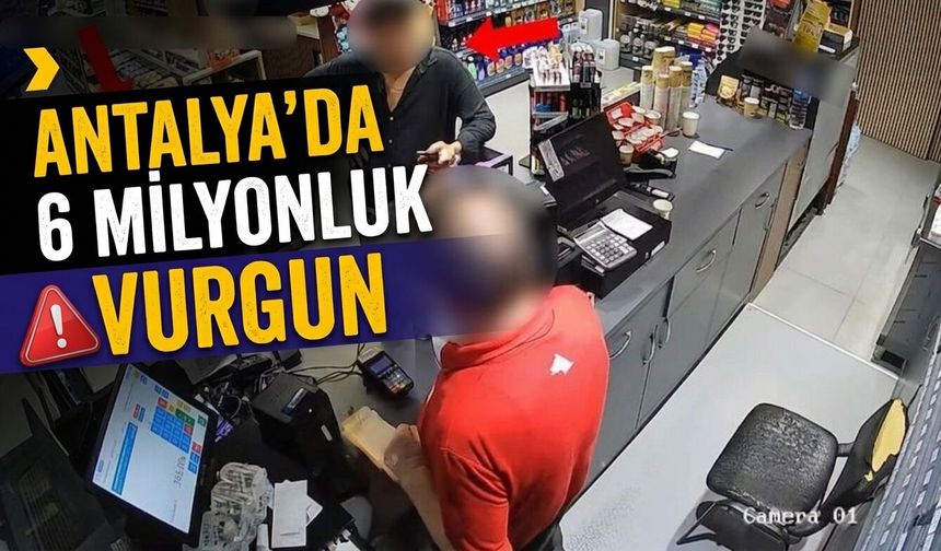 Antalya'da 6 milyonluk vurgun