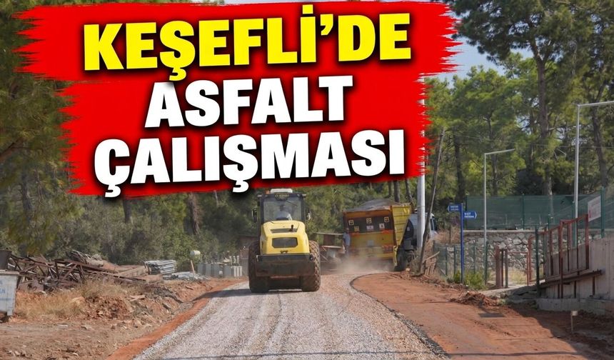 Keşefli'de asfalt çalışması