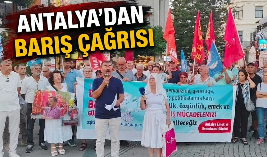 Antalya’dan barış çağrısı