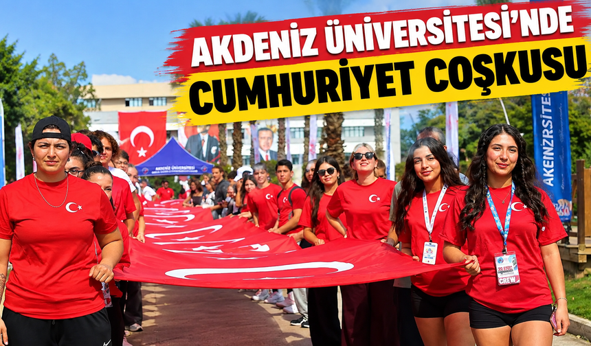 Akdeniz Üniversitesi'nde Cumhuriyet coşkusu