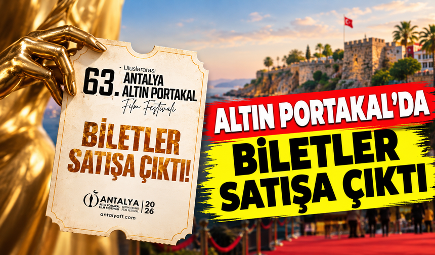 Altın Portakal’da biletler satışa çkıtı