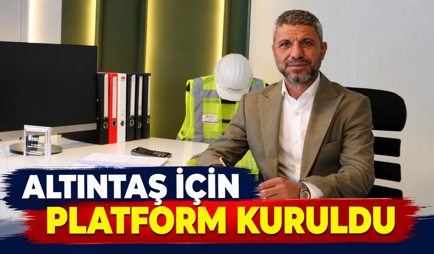 Altıntaş için platform kuruldu