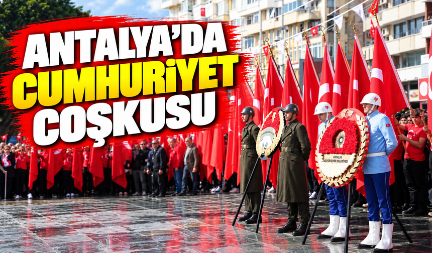 Antalya'da Cumhuriyet coşkusu
