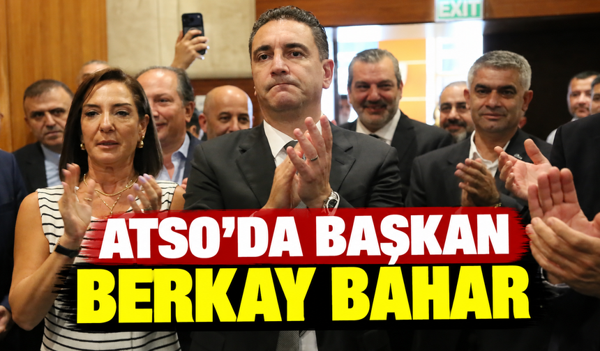 ATSO'da Berkay Bahar dönemi
