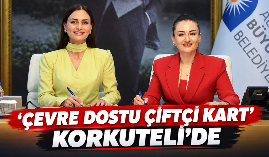 ‘Çevre Dostu Çiftçi Kart’ Korkuteli’de