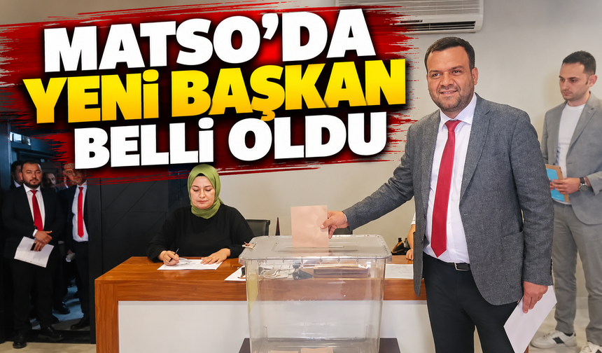 MATSO'da yeni başkan belli oldu