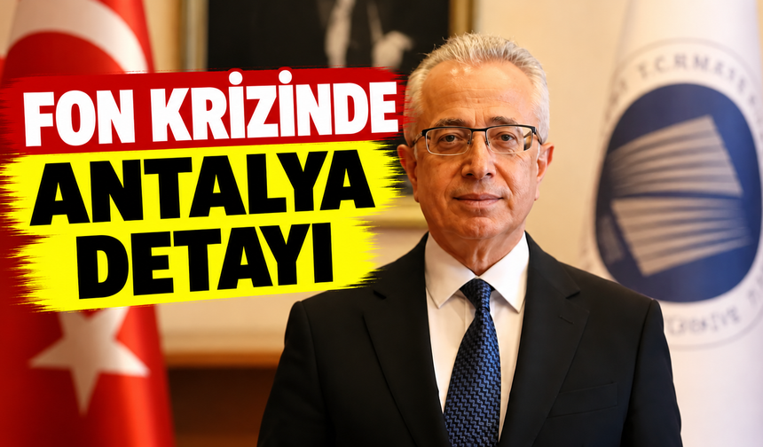 Fon krizinde Antalya detayı