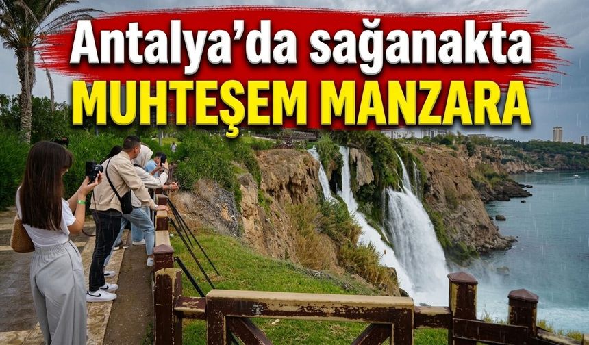Antalya'da sağanakta muhteşem manzara