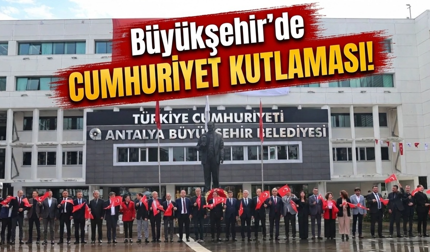 Büyükşehir’de Cumhuriyet kutlaması