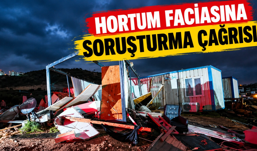 Hortum faciasına soruşturma çağrısı