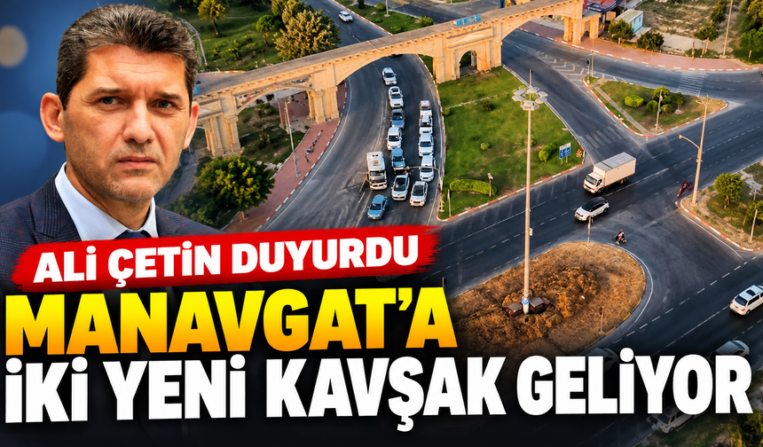 Manavgat'a iki yeni kavşak geliyor!