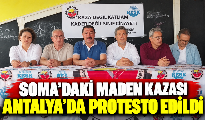 Soma’daki maden kazası Antalya’da protesto edildi